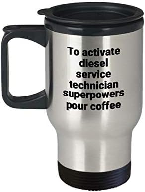 Dizel servic tehničar za putovanja smiješna sarkastična novost od nehrđajućeg čelika Superpower ideja za kavu