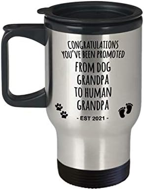 Promoviran od psa Djed u ljudsku djed MUG EST 2021 Trudnoća Otkrivanje najave Nova putni šalica za kafu