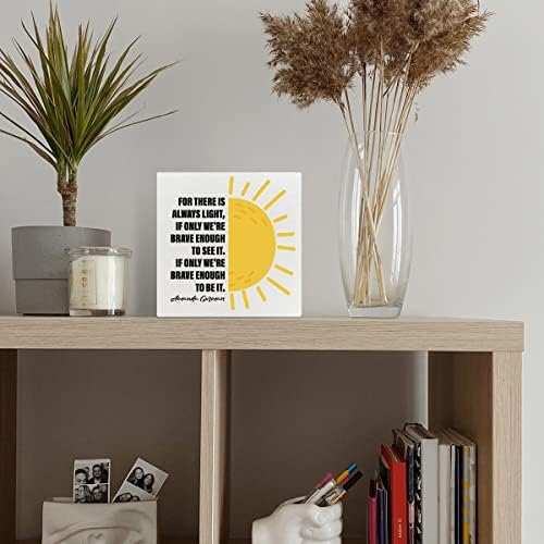 Inspirativna Drvena kutija znak, jer uvijek postoji svjetlo, motivacijski dekor za kućni ured, ohrabrenje dekoracija školske učionice, pozitivni pokloni za žene muškarce Student