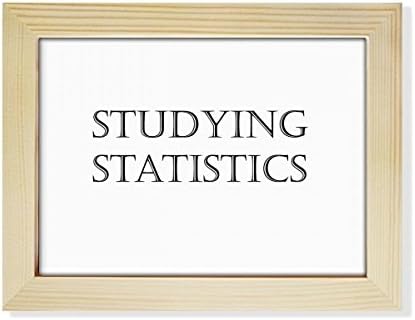 Dizalica kratka fraza studiranje statistike Desktop Foto okvir Slika umjetnosti ukras slikar 6x8