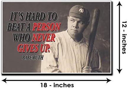 JMM Industries Babe Ruth Poster citira teško je pobijediti osobu koja nikada ne odustaje.Motivacijski edukativni