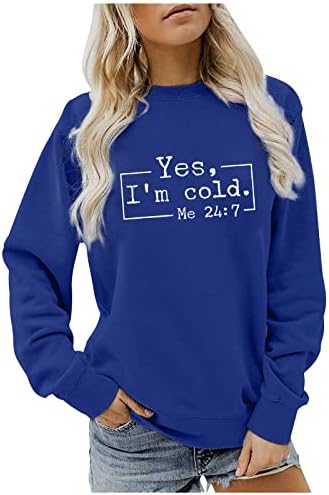 Da, hladno me 24: 7 dukseri za žene posade s dugim rukavima Tunnic Tuns za gamaše slatka majica pulover