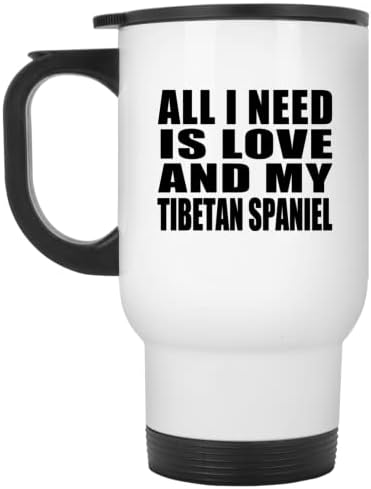 DesignSify je potrebna ljubav i moj tibetanska španijel, bijela putna krila 14oz izolirana od nehrđajućeg čelika,