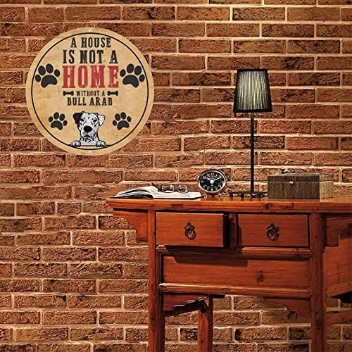 Smiješni metalni pas znak Kuća nije dom bez bull arapskog okruglog ljubimca za kućne ljubimce sa psom izreke za