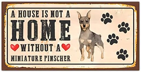 Rustikalni metalni potpis za pse Kuća nije dom bez minijaturnog psa PINSCHER Zidna psa Zidna pasa