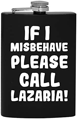 Ako se Loše ponašam, pozovite Lazaria-8oz Hip tikvicu za piće alkohola