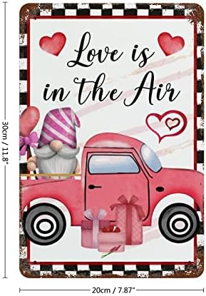 Valentinovo Dan ljubav je u zraku Metalni znakovi gnome kamion prilagođen personalizirani limenki potpisnici rustikalni vintage stil spavaća soba za kućni kafe zidni dekor 8 x12 poklon za dan zaljubljenih