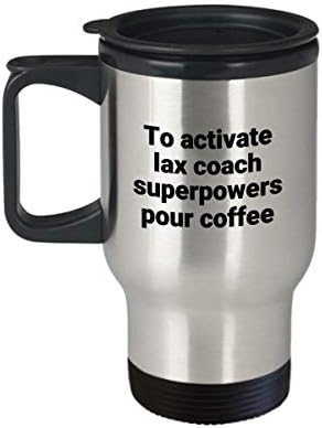 LAX Coach Travel Mug Funny sarcastic Novelty Lacrosse SuperPowers Coffer Tumbler Day Idea