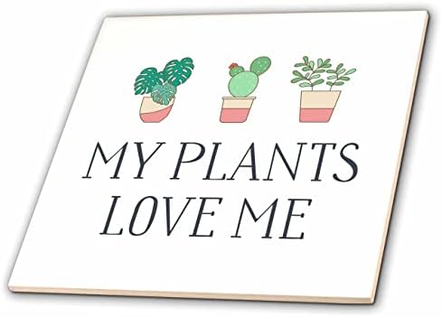 3drose EvaDane-smiješne Izreke - moje biljke me vole-pločice